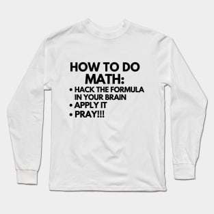 How to do math Long Sleeve T-Shirt